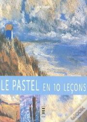 Le Pastel En 10 Leçons