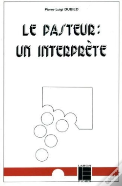 Capa do artigo Le Pasteur, Un Interprète : Essai De Théologie Pastorale
