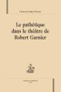 Le Pathétique Dans Le Théâtre De Robert Garnier - Preview
