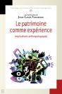 Le Patrimoine Comme Expérience : Implications Anthropologiques - Preview