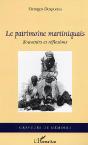 Le Patrimoine Martiniquais ; Souvenirs Et Reflexions - Preview