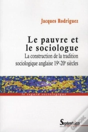 Capa do artigo Le Pauvre Et Le Sociologue ; La Construction De La Tradition Sociologique Anglaise 19e-20e Siècles