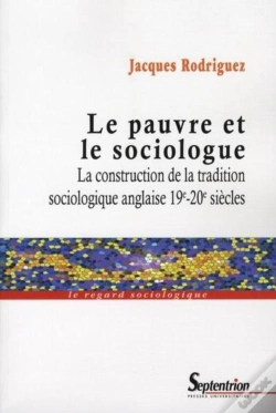 Capa do artigo Le Pauvre Et Le Sociologue ; La Construction De La Tradition Sociologique Anglaise 19e-20e Siècles