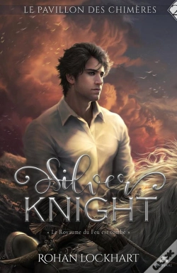 Capa do artigo Le Pavillon Des Chimeres Tome 2 ; Silver Knight