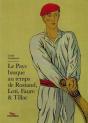 Le Pays Basque Au Temps De Rostand, Loti , Faure Et Tillac - Preview