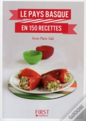 Le Pays Basque En 150 Recettes