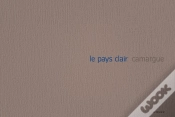 Capa do artigo Le Pays Clair ; Camargue