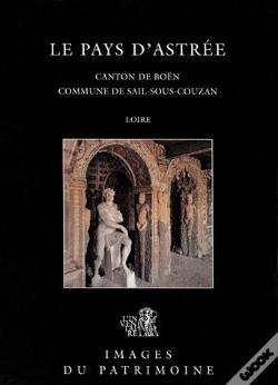 Capa do artigo Le Pays D'Astrée ; Canton De Boën ; Commune De Sail-Sous-Couzan ; Loire