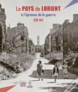 Capa do artigo Le Pays De Lorient À L'Épreuve De La Guerre (1939-1949)