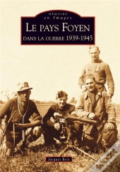 Le Pays Foyen Dans La Guerre 1939-1945