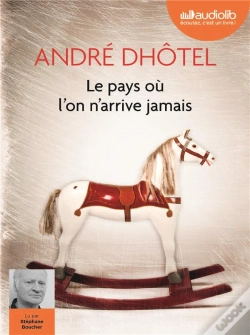 Capa do artigo Le Pays Ou L'On N'Arrive Jamais - Livre Audio 1 Cd Mp3