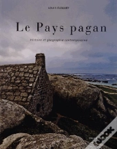 Le Pays Pagan ; Histoire Et Geographie Contemporaine