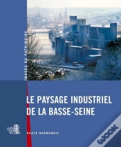 Capa do artigo Le Paysage Industriel De La Basse-Seine