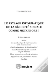 Le Paysage Informatique De La Sécurité Sociale Comme Métaphore ? (4e Édition)