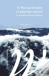 Le Paysage Sonore : Le Monde Comme Musique