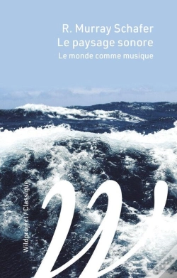 Capa do artigo Le Paysage Sonore : Le Monde Comme Musique