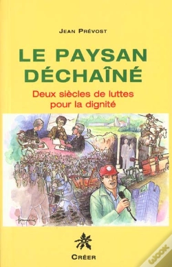 Capa do artigo Le Paysan Dechaine : Deux Siecles De Lutte