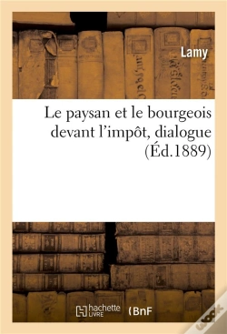 Capa do artigo Le Paysan Et Le Bourgeois Devant L'Impot, Dialogue