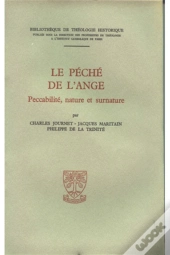 Le Péché De L'Ange ; Peccabilité, Nature Et Surnature