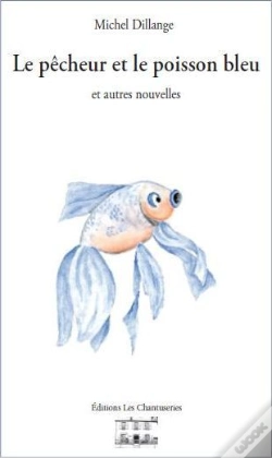 Capa do artigo Le Pêcheur Et Le Poisson Bleu Et Autres Nouvelles