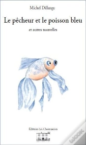 Capa do artigo Le Pêcheur Et Le Poisson Bleu Et Autres Nouvelles