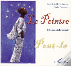 Capa do artigo Le Peintre ; Pent La ; Bilingue Créole-Français