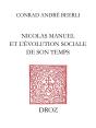 Le Peintre Poete : Nicolas Manuel Et L'Evolution Sociale De Son Temps - Preview