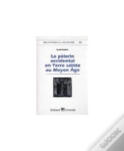 Capa do artigo Le Pelerin Occidental En Terre Sainte Au Moyen Age