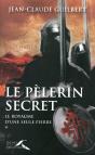Le Pélerin Secret Tome 1 ; Le Royaume D'Une Seule Pierre (1177-1184) - Preview