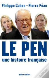 Le Pen ; Une Histoire Française