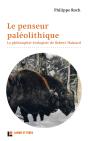Le Penseur Paléolithique : La Philosophie Écologiste De Robert Hainard (2e Édition) - Preview