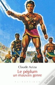 Capa do artigo Le Péplum, Un Mauvais Genre