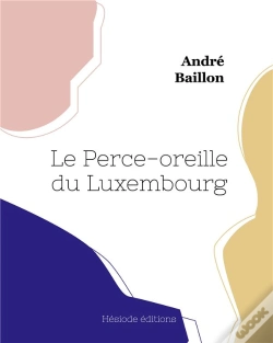 Capa do artigo Le Perce-Oreille Du Luxembourg