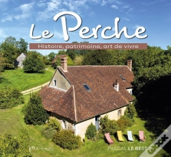 Capa do artigo Le Perche : Histoire, Patrimoine, Art De Vivre