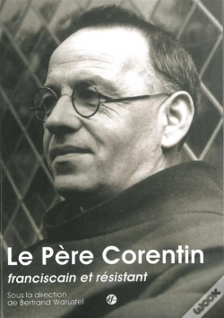 Capa do artigo Le Père Corentin ; Franciscain Et Résistant