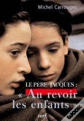 Le Pere Jacques : Au Revoir Les Enfants