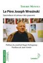 Le Père Joseph Wresinski ; Sacerdoce Et Amour Des Pauvres - Preview