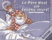 Capa do artigo Le Père Noël Est Devenu Sourd !