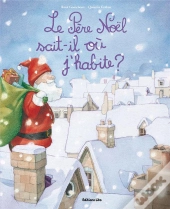 Le Père Noël Sait-Il Où J'Habite ?