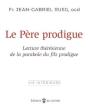 Le Père Prodigue : Lecture Thérésienne De La Parabole Du Fils Prodigue - Preview