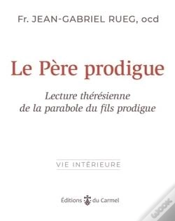 Capa do artigo Le Père Prodigue : Lecture Thérésienne De La Parabole Du Fils Prodigue