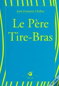 Capa do artigo Le Pere Tire-Bras