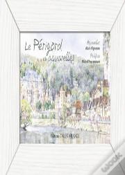 Le Périgord En Aquarelles