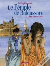 Le Periple De Baldassare T.3 La Tentation De Genes
