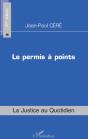 Le Permis À Points ; La Justice Au Quotidien (3e Édition) - Preview