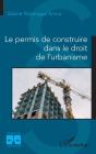 Le Permis De Construire Dans Le Droit De L'Urbanisme - Preview