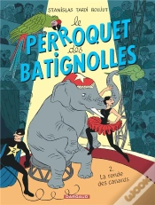 Capa do artigo Le Perroquet Des Batignolles Tome 2 ; La Ronde Des Canards