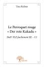 Le Perroquet Rouge ; « Der Rote Kakadu » - Preview