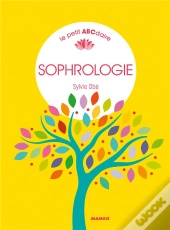 Le Petit Abécédaire De La Sophrologie