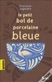 Capa do artigo Le Petit Bol De Porcelaine Bleue